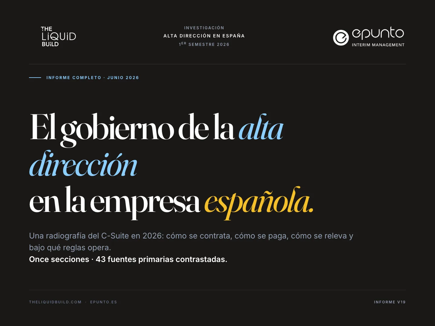 Informe sobre Alta Dirección en España · Primer Semestre de 2026 · the LIQUID build — 1